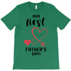 Our First Father's Day! Baby Girl T-Shirt