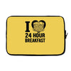 24 hour breakfast Laptop sleeve