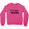 i love my mom Crewneck Sweatshirt