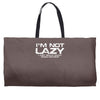i'm not lazy   i really enjoy doing nothing Weekender Totes