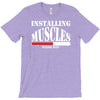 funny installing muscles, ideal gift, birthday present T-Shirt
