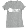 please stop talking it's too early coffee Ladies Fitted T-Shirt
