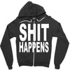 shit happens Zipper Hoodie