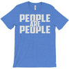 people are people T-Shirt