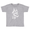 all time low Toddler T-shirt