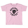 revived by coffee Toddler T-shirt