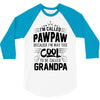 I Am Called Pawpaw... 3/4 Sleeve Shirt