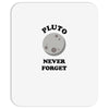 pluto never forget Mousepad