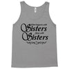 what happens with sisters stays with sisters Tank Top