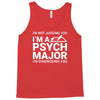 i m not judging you i am a psycho major Tank Top