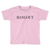 hangout Toddler T-shirt