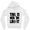 this is how we Zipper Hoodie