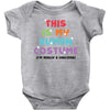 This Is My Human Costume I'm Really A Unicorn Baby Bodysuit