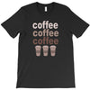 coffee coffee coffee T-Shirt