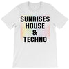 Sunrises House &amp; Techno T-Shirt