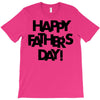 happy father&rsquo;s day T-Shirt