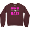 turn up the bass Crewneck Sweatshirt