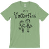 be my valentine T-Shirt