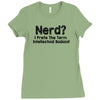nerd i prefer the term intellectual badass t shirt funny geek tee clas Ladies Fitted T-Shirt