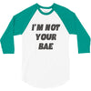 i'm not your bae girls 3/4 Sleeve Shirt