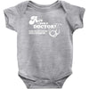 are you a doctor 'cause you just cured my erectile dysfunction Baby Bodysuit