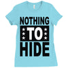 nothing to hide Ladies Fitted T-Shirt