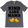 Kind As A Mother T-Shirt