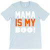 mama is my boo T-Shirt T-Shirt