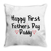 Happy First Father's Day Daddy Throw Pillow
