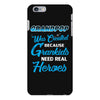 Grandpop Was Created because Grankids Need Real Heroes iPhone 6/6s Plus Case