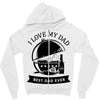 i love my dad Zipper Hoodie