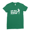 up all night playing battle gaming Ladies Fitted T-Shirt