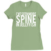 i've seen more spine in jellyfish Ladies Fitted T-Shirt