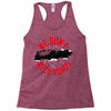 we don't need roads Racerback Tank