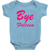 bye felicia Baby Bodysuit