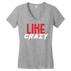 LIKE CRAZY Women's V-Neck T-Shirt
