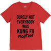 Surely Not Everybody Was Kung Fu Fighting V-Neck Tee