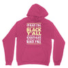 i'm black ya'll Unisex Hoodie