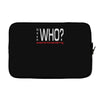 says who wisemenknownothing Laptop sleeve