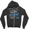 i never dreamed i'd be a super hot accountant but here iam, killing it Zipper Hoodie