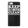 keep earth clean it's not uranus iPhone 7 Case