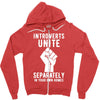 introverts unite separately in your own homes Zipper Hoodie