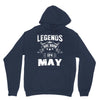 Legends Are Born In May Hoodie