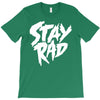 Stay Rad T-Shirt