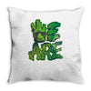 we are Throw Pillow