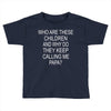 who are these children Toddler T-shirt
