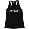 just dab border Racerback Tank