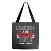 Legends Are Born In July Tote Bags