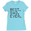 best dad ever t shirt gift for father Ladies Fitted T-Shirt