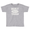 built adams tough Toddler T-shirt